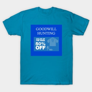 Goodwill Hunting T-Shirt